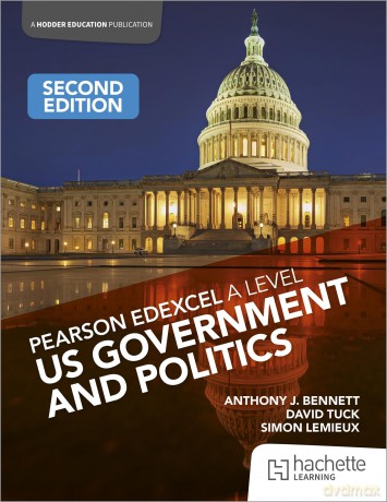 Pearson Edexcel A Level US Government and Politics Second Edition - Simon Lemieux [KSIĄŻKA]