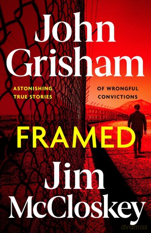 FRAMED: John Grisham's Astonishing True Crime Stories of Wrongful Convictions - John Grisham [KSIĄŻKA]