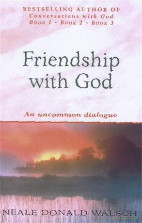 Friendship with God: An uncommon dialogue - Neale Donald Walsch [KSIĄŻKA]