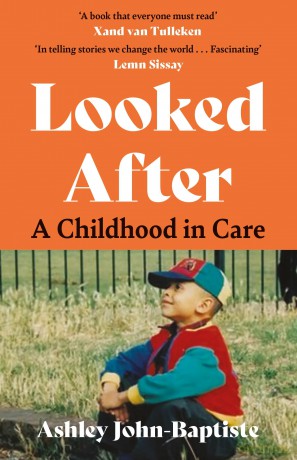 Looked After: A moving, honest memoir about growing up in the British care system - Ashley John-Baptiste [KSIĄŻKA]