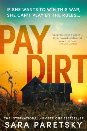 Pay Dirt: the gripping new crime thriller from the international bestseller - Sara Paretsky [KSIĄŻKA]