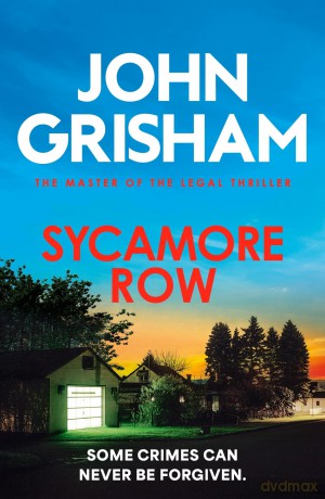Sycamore Row: The edge-of-your-seat courtroom drama from the number 1 Sunday Times bestselling author - John Grisham [KSIĄŻKA]