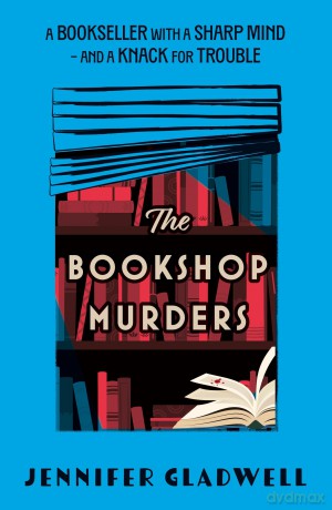 The Bookshop Murders: Dive right into Cecil Court with amateur sleuth Lucy Darkwether in this thrilling historical cosy crime debut - Jenny Gladwell [KSIĄŻKA]