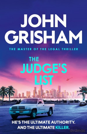 The Judge's List: The engrossing legal thriller from the number 1 Sunday Times bestselling author - John Grisham [KSIĄŻKA]