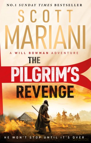 The Pilgrim's Revenge: A gripping new 2025 historical revenge adventure epic thriller from the Sunday Times number one bestselling author of the Ben Hope series (Will Bowman Series) - Scott Mariani [KSIĄŻKA]