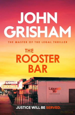 The Rooster Bar: The explosive crime thriller from the number 1 Sunday Times bestselling author - John Grisham [KSIĄŻKA]