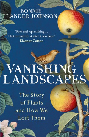 Vanishing Landscapes: The Story of Plants and How We Lost Them - Bonnie Lander Johnson [KSIĄŻKA]