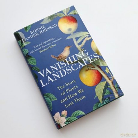 Vanishing Landscapes: The Story of Plants and How We Lost Them - Bonnie Lander Johnson [KSIĄŻKA]