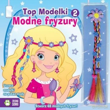 Top Modelki. Modne fryzury 2 [KSIĄŻKA]