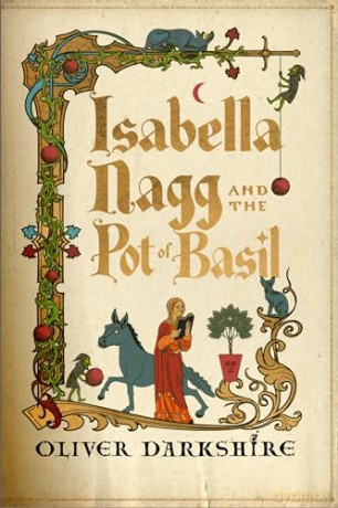 Isabella Nagg and the Pot of Basil: A delightfully witty cosy fantasy - Oliver Darkshire [KSIĄŻKA]