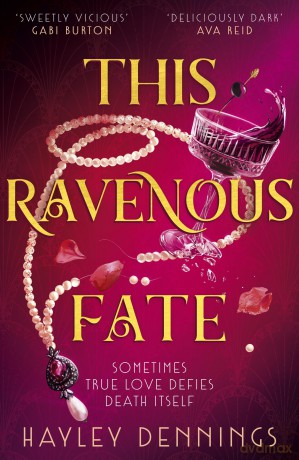 This Ravenous Fate: a decadent romantic fantasy set in Jazz Age Harlem! (Bittersweet Poison) - Hayley Dennings [KSIĄŻKA]