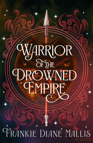 Warrior of the Drowned Empire: the hotly anticipated fourth book in the Drowned Empire romantasy series (Drowned Empire Series) - Frankie Diane Mallis [KSIĄŻKA]
