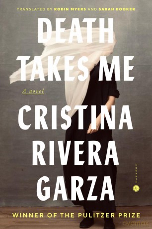 Death Takes Me - Cristina Rivera Garza [KSIĄŻKA]