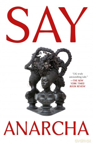 Say Anarcha: A Young Woman, a Devious Surgeon, and the Harrowing Birth of Modern Women's Health - J. C. Hallman [KSIĄŻKA]