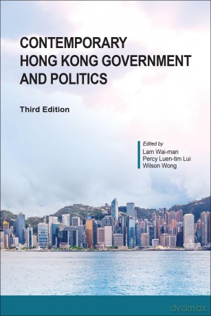 Contemporary Hong Kong Government and Politics, Third Edition - Lam Wai-Man [KSIĄŻKA]