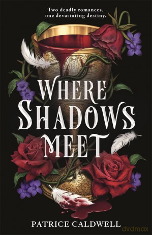 Where Shadows Meet: The instant Sunday Times bestselling sapphic vampire romantasy - Patrice Caldwell [KSIĄŻKA]