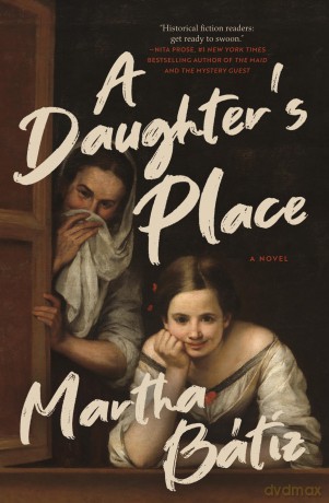 A Daughter's Place: A Novel - Martha Bátiz [KSIĄŻKA]