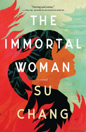 The Immortal Woman: A Novel - Su Chang [KSIĄŻKA]
