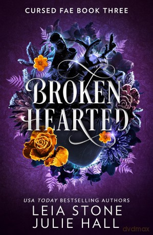 Broken Hearted: The new spellbinding romantasy full of adventure and magic for 2025 from the TikTok sensations: Book 3 (Cursed Fae) - Leia Stone [KSIĄŻKA]