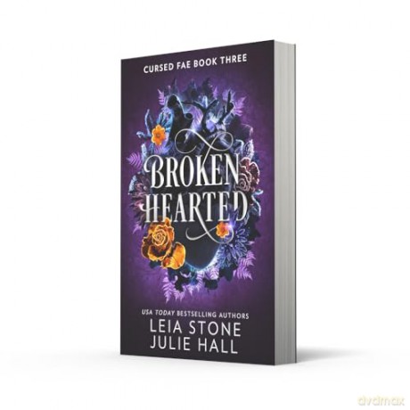 Broken Hearted: The new spellbinding romantasy full of adventure and magic for 2025 from the TikTok sensations: Book 3 (Cursed Fae) - Leia Stone [KSIĄŻKA]