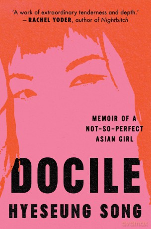 Docile: A gorgeously powerful memoir of the Korean American immigrant experience chronicling ambition, mental health and the search for identity - new for 2025! - Hyeseung Song [KSIĄŻKA]