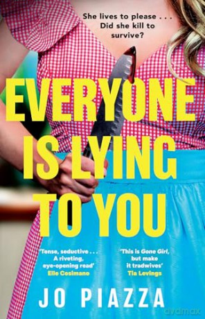 Everyone is Lying to You: The brand-new gripping domestic psychological suspense thriller for 2025! - Jo Piazza [KSIĄŻKA]