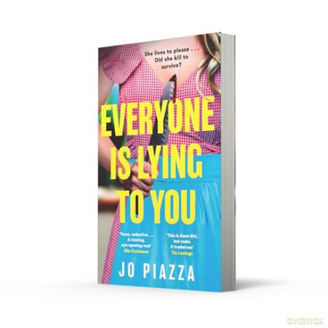 Everyone is Lying to You: The brand-new gripping domestic psychological suspense thriller for 2025! - Jo Piazza [KSIĄŻKA]