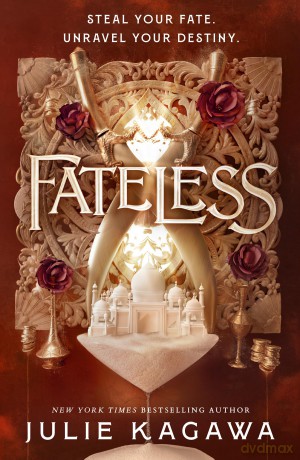 Fateless: The first in a BRAND-NEW gripping, romantic, epic fantasy adventure trilogy - your latest fantasy obsession for 2025: Book 1 - Julie Kagawa [KSIĄŻKA]