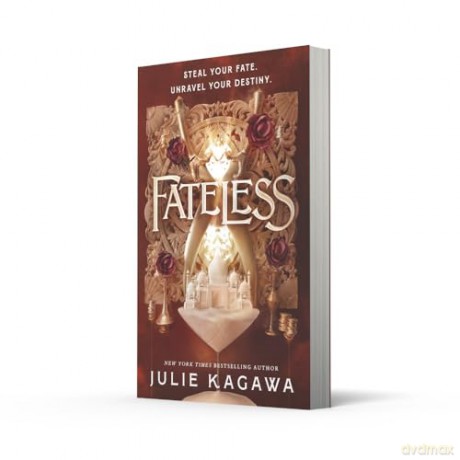 Fateless: The first in a BRAND-NEW gripping, romantic, epic fantasy adventure trilogy - your latest fantasy obsession for 2025: Book 1 - Julie Kagawa [KSIĄŻKA]