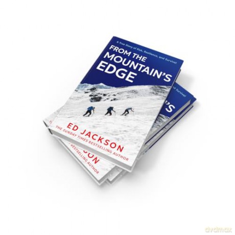 From the Mountain's Edge: From the Sunday Times bestselling author of Lucky comes a new, harrowing true story about what it means to find strength in the face of adversity and lead a life with courage - Ed Jackson [KSIĄŻKA]