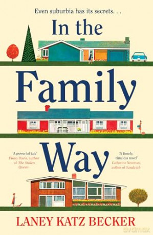In the Family Way: The uplifting and conversation-starting new book club novel for summer 2025, perfect for fans of The Help or Lessons in Chemistry - Laney Katz Becker [KSIĄŻKA]