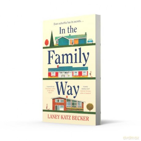 In the Family Way: The uplifting and conversation-starting new book club novel for summer 2025, perfect for fans of The Help or Lessons in Chemistry - Laney Katz Becker [KSIĄŻKA]