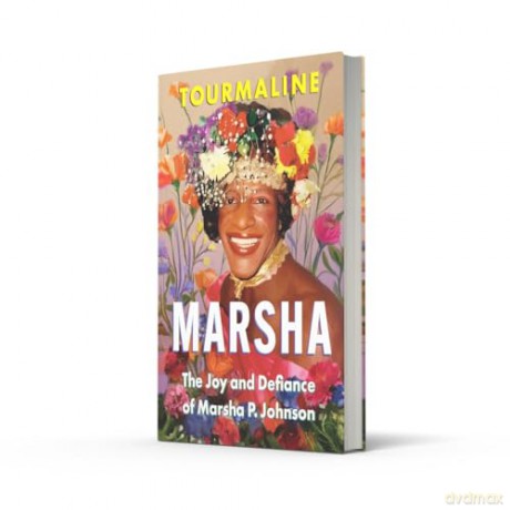 Marsha: The first and highly anticipated biography of queer activist and cultural icon Marsha P. Johnson - new for 2025! - Tourmaline [KSIĄŻKA]