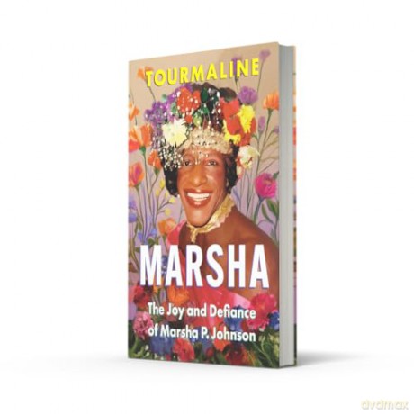 Marsha: The first and highly anticipated biography of queer activist and cultural icon Marsha P. Johnson - new for 2025! - Tourmaline [KSIĄŻKA]