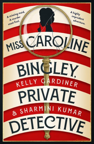 Miss Caroline Bingley, Private Detective: A brand-new, unputdownable Regency cosy crime historical mystery for 2025 - Kelly Gardiner [KSIĄŻKA]
