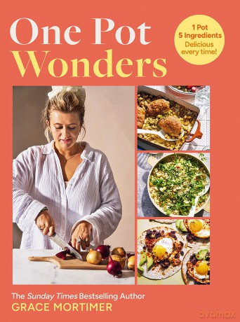 One Pot Wonders: Get 80 brand-new and exclusive recipes for 2025 in this game-changing cookbook from the smash hit author behind @myfirstmeals - Grace Mortimer [KSIĄŻKA]