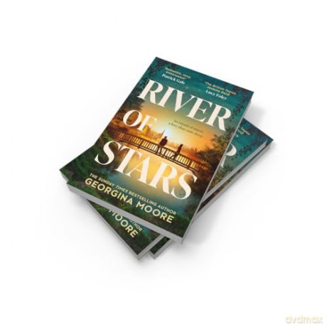 River of Stars: A brand-new, sweeping novel of romance and family secrets from the Sunday Times bestselling author of THE GARNETT GIRLS - perfect summer holiday reading for 2025! - Georgina Moore [KSIĄŻKA]