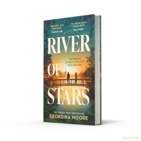 River of Stars: A brand-new, sweeping novel of romance and family secrets from the Sunday Times bestselling author of THE GARNETT GIRLS - perfect summer holiday reading for 2025! - Georgina Moore [KSIĄŻKA]