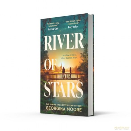 River of Stars: A brand-new, sweeping novel of romance and family secrets from the Sunday Times bestselling author of THE GARNETT GIRLS - perfect summer holiday reading for 2025! - Georgina Moore [KSIĄŻKA]
