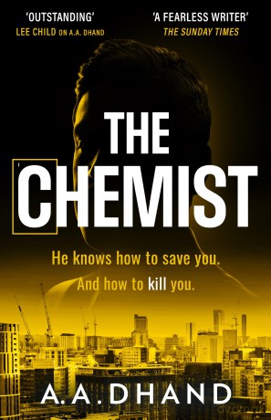 The Chemist: The thriller of the summer! - A. A. Dhand [KSIĄŻKA]