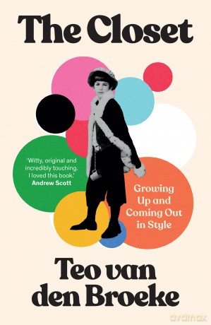 The Closet: An inspiring coming-of-age memoir of an LGBTQ+ teen growing up gay in the nineties and finding himself through fashion - new in paperback for 2025! - Teo van den Broeke [KSIĄŻKA]
