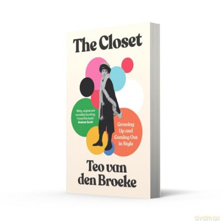 The Closet: An inspiring coming-of-age memoir of an LGBTQ+ teen growing up gay in the nineties and finding himself through fashion - new in paperback for 2025! - Teo van den Broeke [KSIĄŻKA]