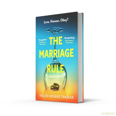 The Marriage Rule: the brand new unmissable, gripping and unputdownable psychological domestic thriller for 2025 - Helen Monks Takhar [KSIĄŻKA]