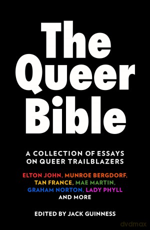 The Queer Bible: A beautiful essay collection on queer trailblazers through history, including words from Elton John, Munroe Bergdorf, Graham Norton, Paris Lees, and more - Jack Guinness [KSIĄŻKA]