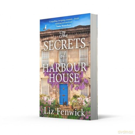 The Secrets of Harbour House: The brand-new unforgettable and heart-warming escapist romance set in Cornwall - perfect summer reading for 2025! - Liz Fenwick [KSIĄŻKA]