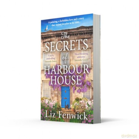 The Secrets of Harbour House: The brand-new unforgettable and heart-warming escapist romance set in Cornwall - perfect summer reading for 2025! - Liz Fenwick [KSIĄŻKA]