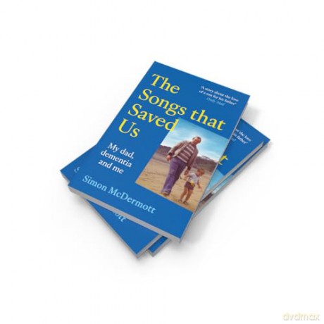The Songs That Saved Us: An unforgettable memoir of the unbreakable bond between father and son and the music they cherished - new paperback edition for 2025! - Simon McDermott [KSIĄŻKA]