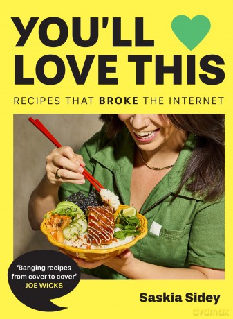 You'll Love This: Bring TikTok's most viral recipes to your kitchen for 2025 with this deliciously simple, seriously addictive new cookbook - Saskia Sidey [KSIĄŻKA]