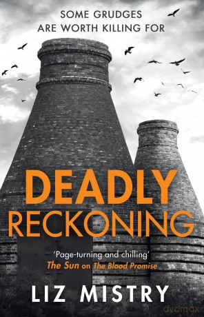 Deadly Reckoning: The brand-new intense and gripping Scottish police procedural crime thriller to read in 2025!: Book 3 (The Solanki and McQueen Crime Series) - Liz Mistry [KSIĄŻKA]