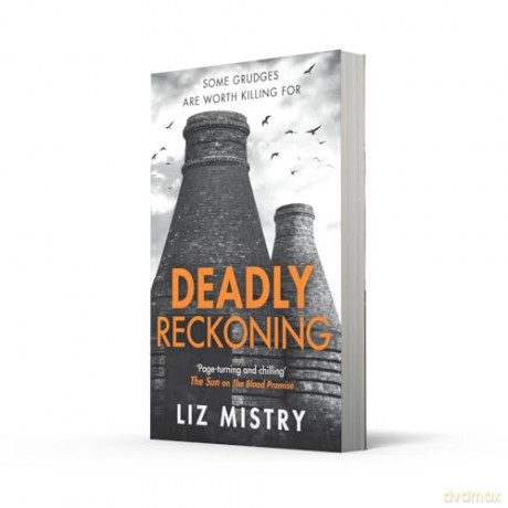 Deadly Reckoning: The brand-new intense and gripping Scottish police procedural crime thriller to read in 2025!: Book 3 (The Solanki and McQueen Crime Series) - Liz Mistry [KSIĄŻKA]